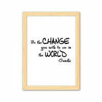Budite promjena Pogledajte svjetski citat Dekorativni drveni slikarski ukras Naslovnica Frame slike