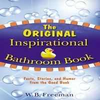 Originalna inspirativna kupatila knjiga: činjenice, priče i humor iz dobre knjige, u prepunu meke korice