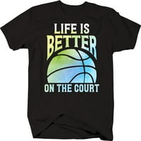 Život je bolji na sudu košarkaški sportski majica Xlarge Black