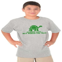 Uvijek kasno vrijedi čekati smiješnu kornjaču Crewneck T majica Dječja djevojka Teen Brisco brendovi